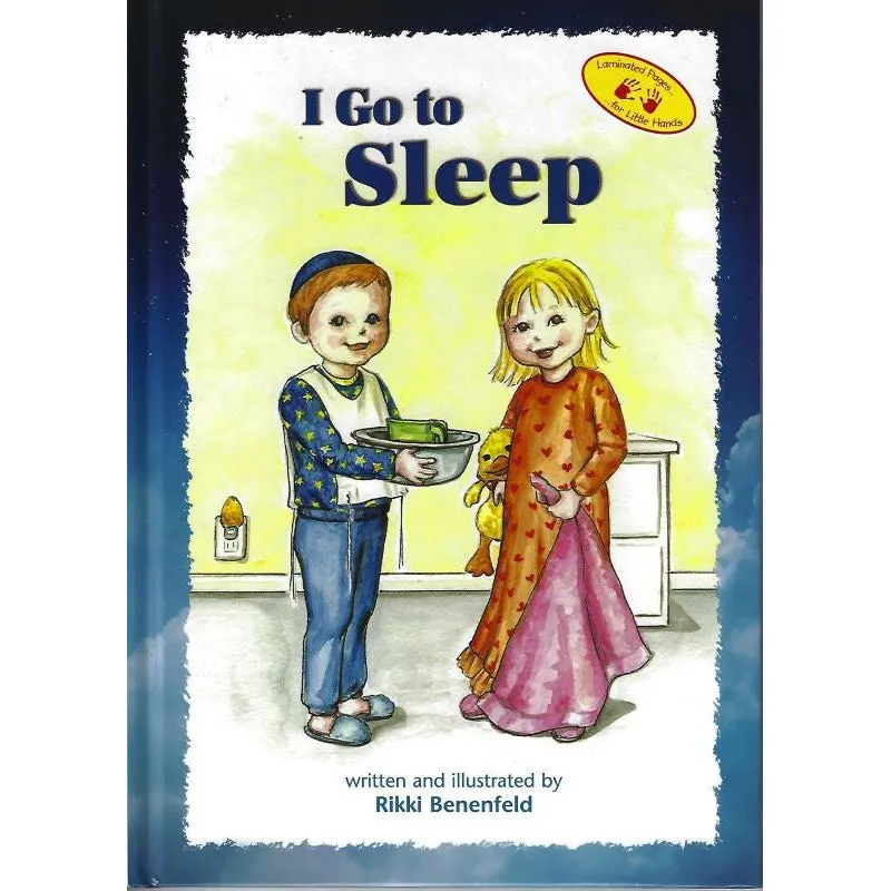 I Go to Sleep A Hachai Toddler's book by Rikki Benenfeld